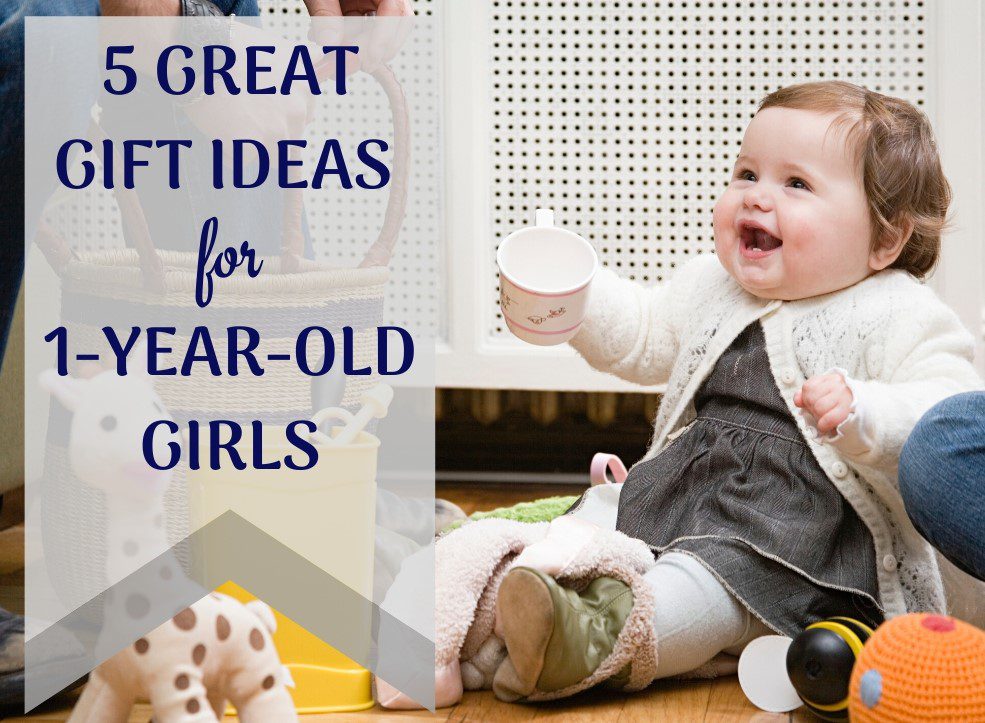 5 Great Gift Ideas For 1-Year-Old Girls In 2020