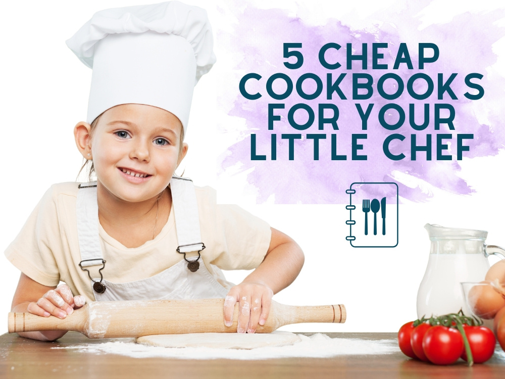 5 Cheap Cookbooks for Your Little Chefs in 2021 - Best Kid Stuff