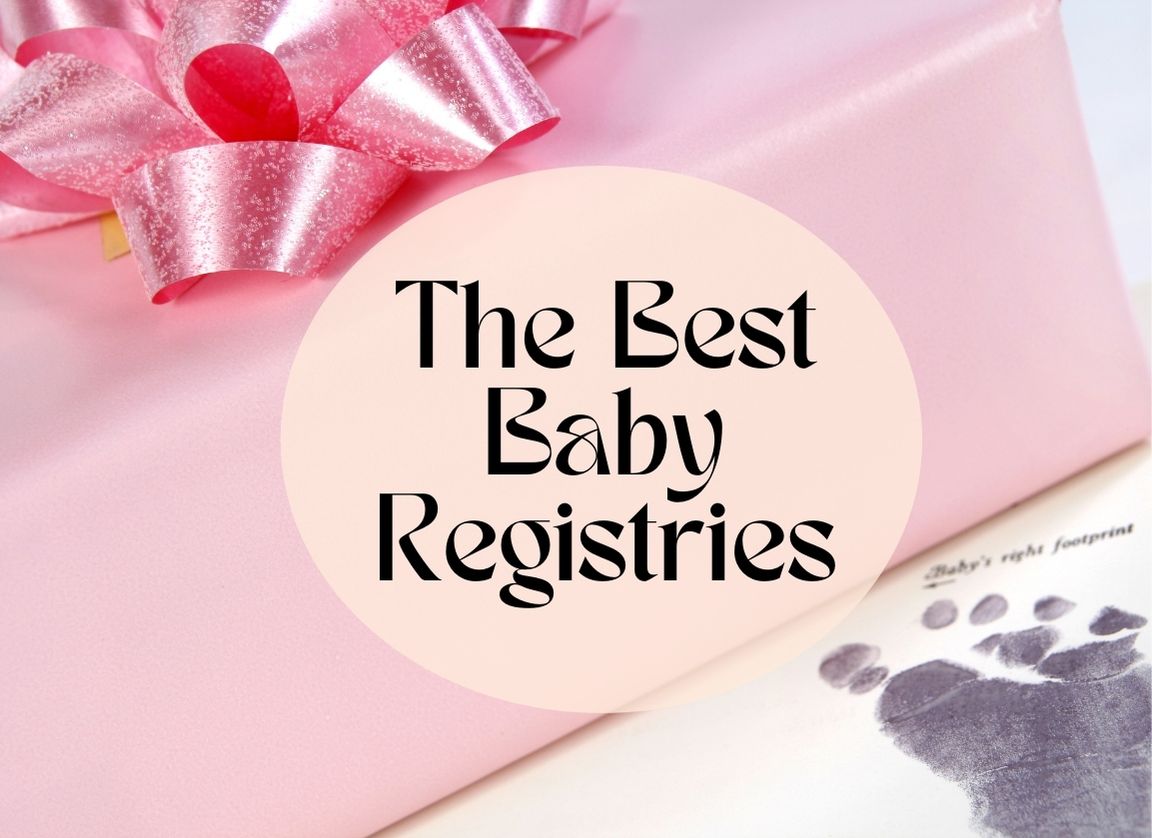 The 10 Best Baby Registries Best Kid Stuff